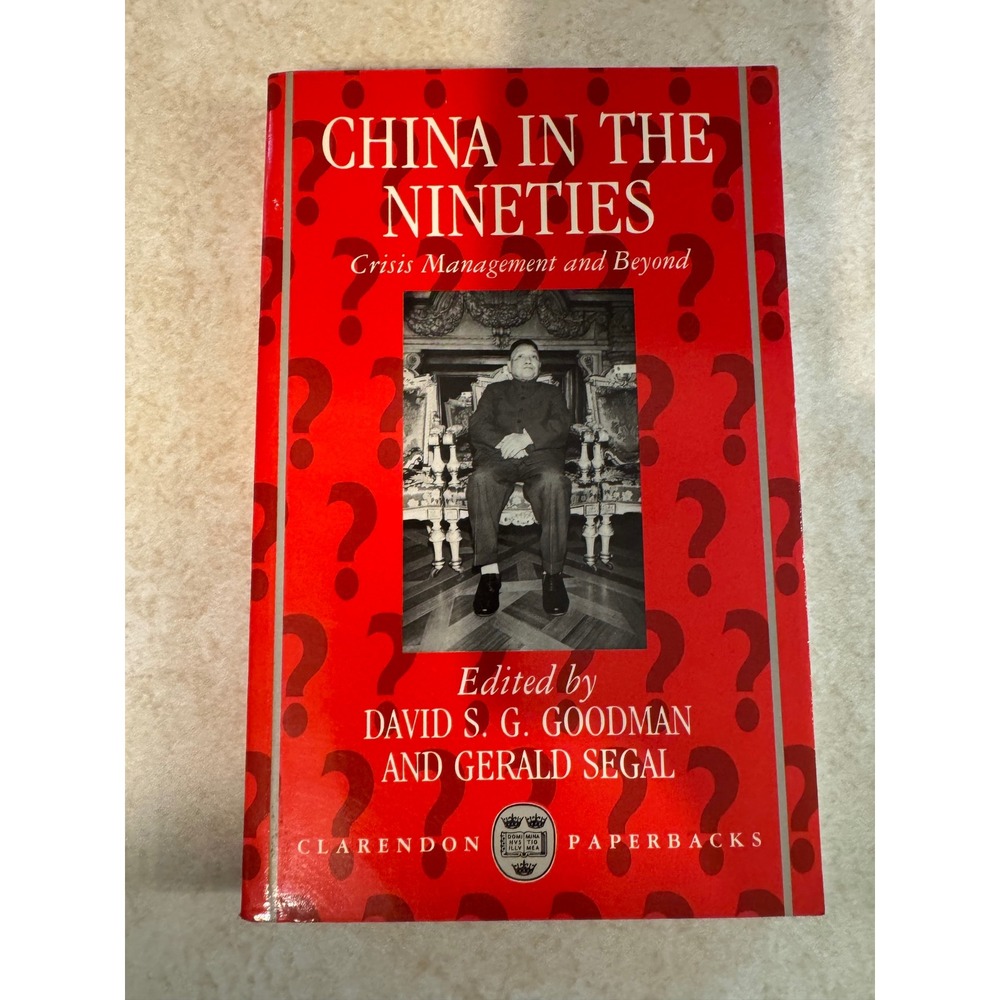 China in the Nineties Crisis Management and Beyond Goodman Segal Oxford Book